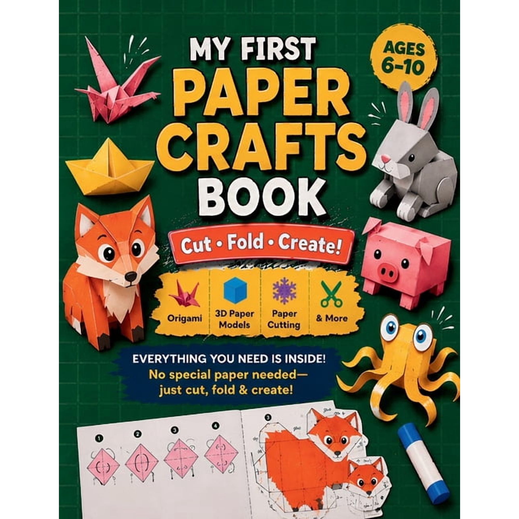Educational Books for Kids My First Paper Crafts Book: Cut, Fold & Create with Origami, 3D Paper Models, Cutting Templates and More for Kids Ages 6, Book 3, (Paperback)