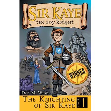 The Knighting Of Sir Kaye A Kids Adventure Book About Knights Chivalry And A Medieval Queen - 