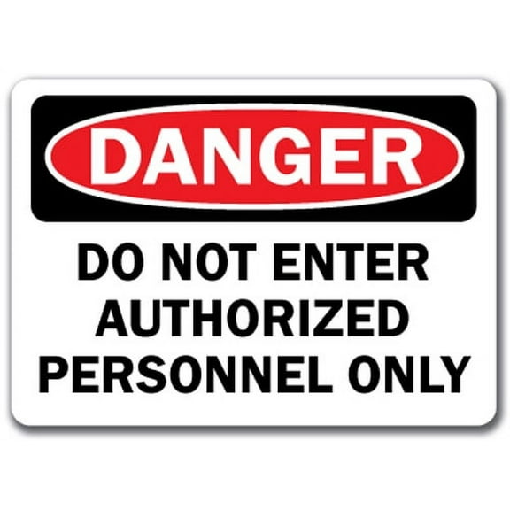 Danger Sign -  Do Not Enter Authorized Personnel Only - 10" x 14" OSHA Safety Sign