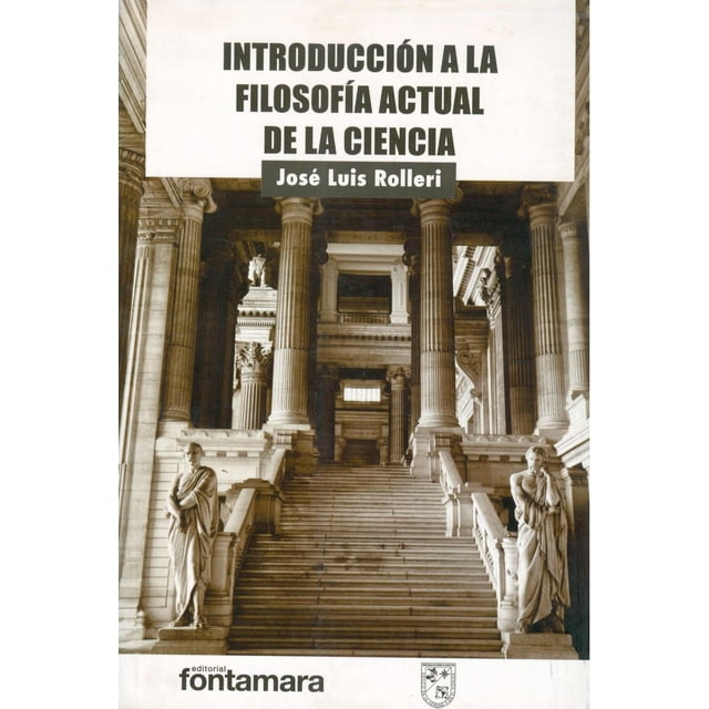Introducción a la filosofía actual de la ciencia, de José Luis Rolleri