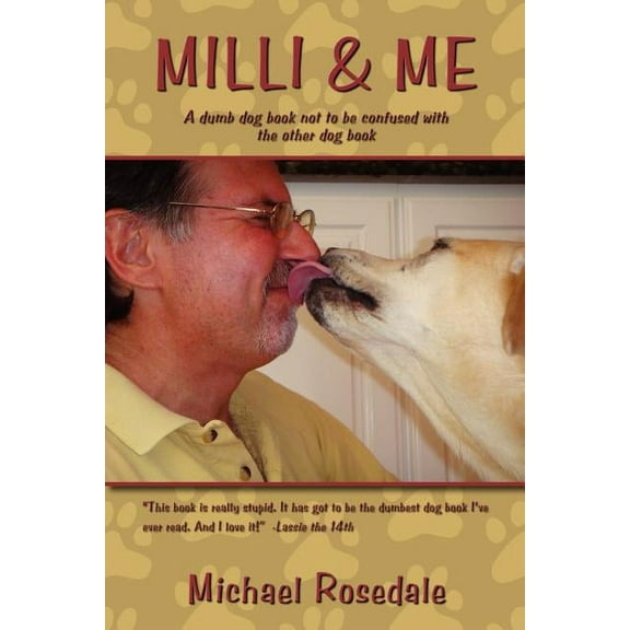 Milli & Me : A Dumb Dog Book Not to Be Confused With the Other Dog Book