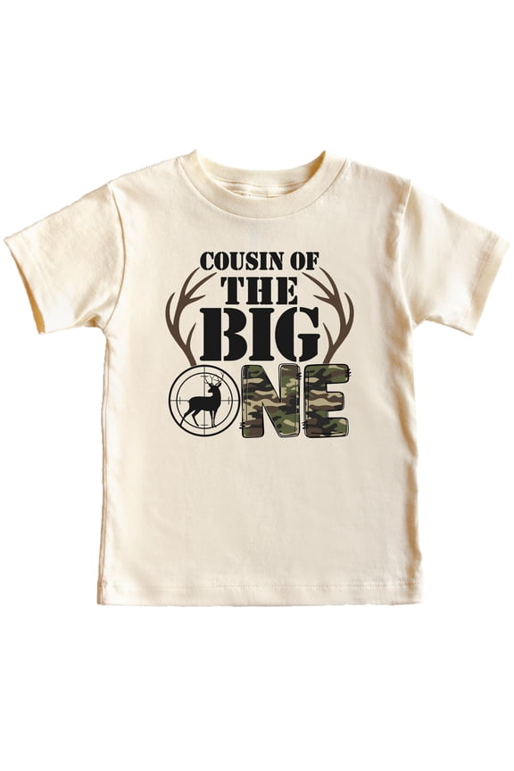 Buck Hunting Cousin of the Big One 1st Birthday Matching Family Party Tee -Sold Individually Natural Shirt 3T