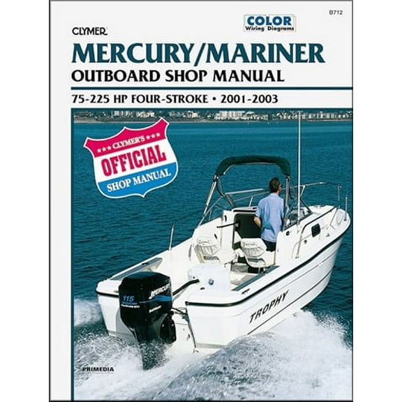Clymer B712 Repair Manual For Mercury/Mariner 4-Stroke Outboards (75-225 HP) - 2001-2003