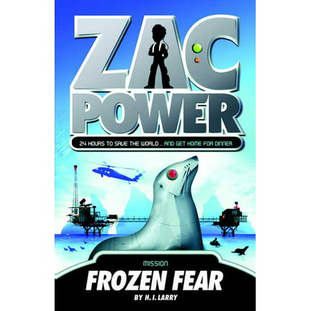 Zac Power #4: Frozen Fear : 24 Hours to Save the World … and Get Home for