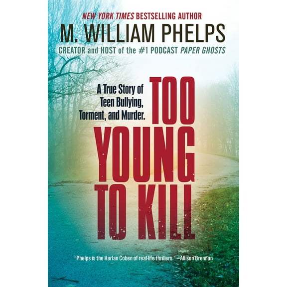 Too Young to Kill: A True Story of Teen Bullying, Torment, and Murder, (Paperback)