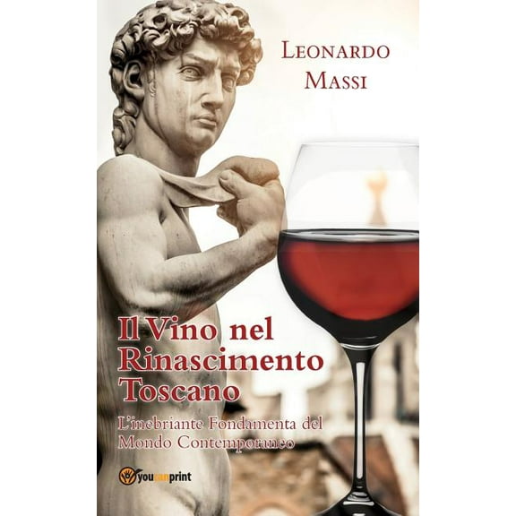 Il vino nel rinascimento toscano (Paperback)