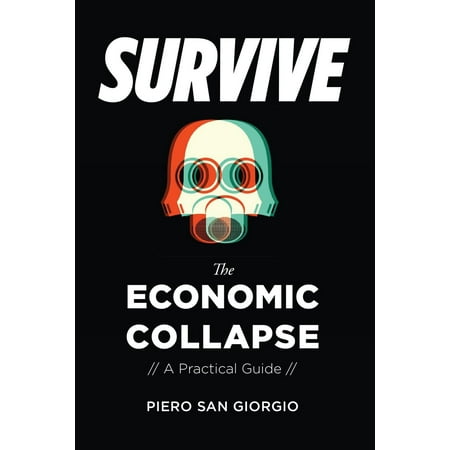 Survive-The Economic Collapse (Best Place To Survive Economic Collapse)