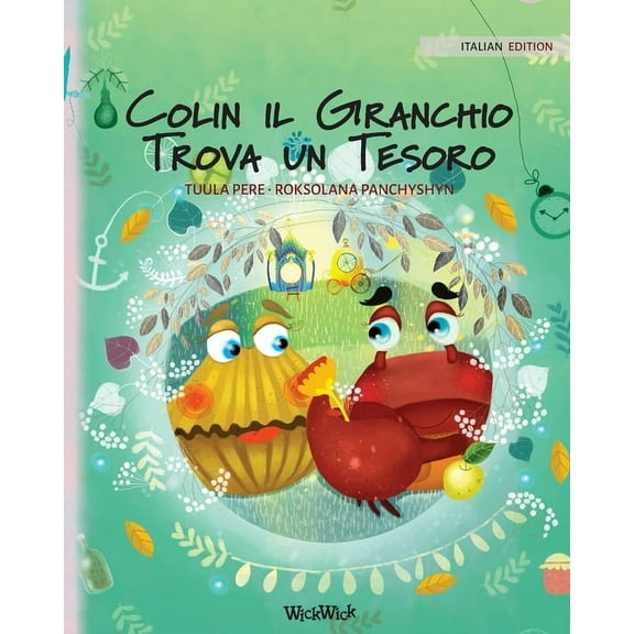 Colin the Crab Colin il Granchio Trova un Tesoro: Italian Edition of "Colin the Crab Finds a Treasure", Book 2, (Paperback)