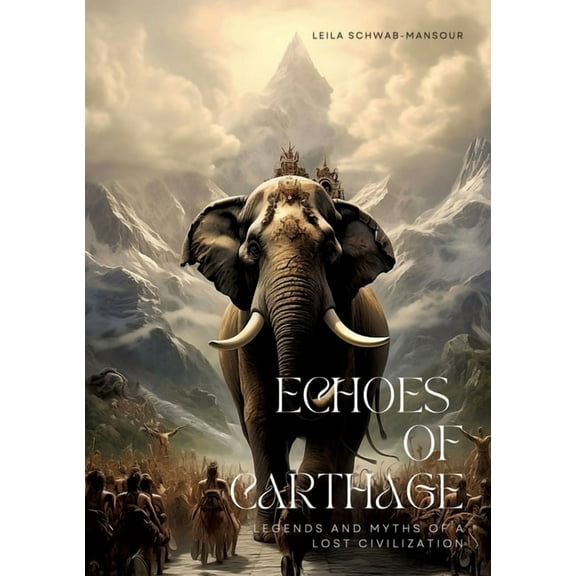 Echoes of Carthage: Legends and Myths of a Lost Civilization (Paperback)