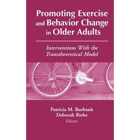 Promoting Exercise and Behavior Change in Older Adults : Interventions with the Transtheoretical (Best Exercises For Older Adults)