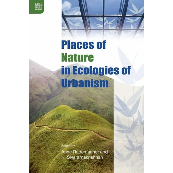Places of Nature in Ecologies of Urbanism (Paperback)