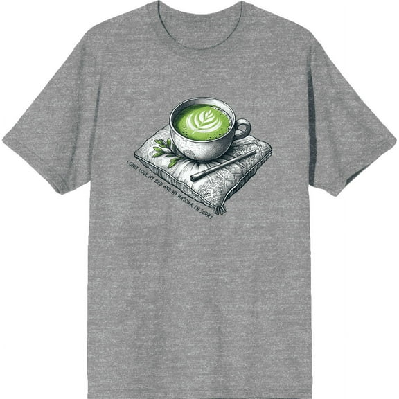 Matcha Teacup I Only Love My Bed and Matcha Heather Gray Adult Crew Neck Short Sleeve Shirt-Large