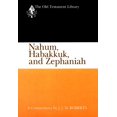 thumbnail image 2 of Old Testament Library: Nahum, Habakkuk, and Zephaniah (1991): A Commentary (Paperback), 2 of 2
