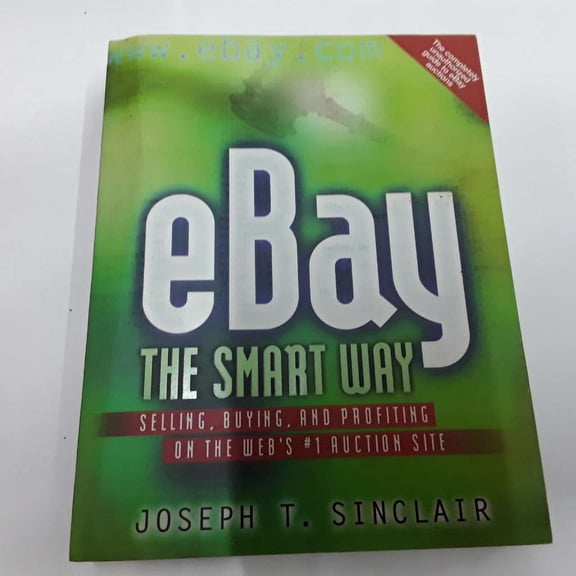 Pre-Owned eBay the Smart Way: Selling, Buying, and Profiting on the Web's #1 Auction Site (Paperback) by Joseph T Sinclair