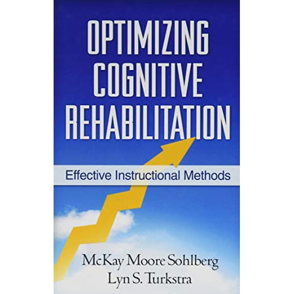 Pre-Owned Optimizing Cognitive Rehabilitation: Effective Instructional Methods (Hardcover) 1609182006 9781609182007