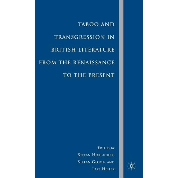 Taboo and Transgression in British Literature from the Renaissance to the Present, (Hardcover)