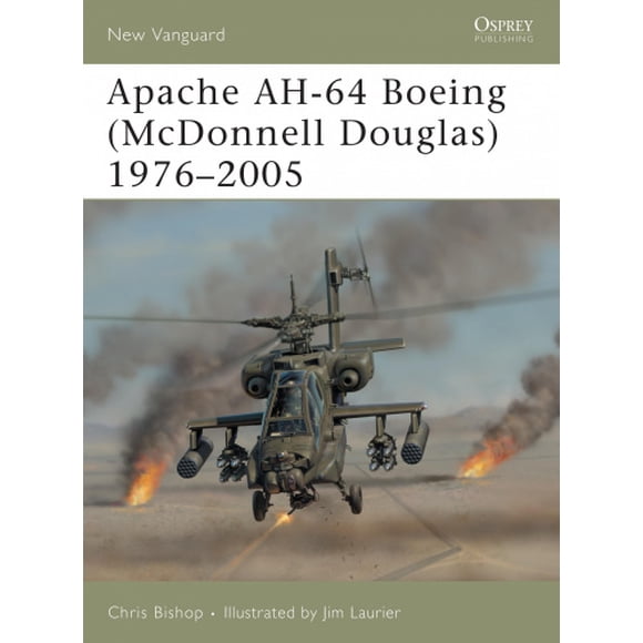 Apache AH-64 Boeing (McDonnell Douglas) 1975-2005 (New Vanguard S.)