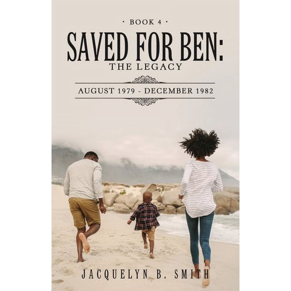 Saved for Ben: the Legacy (Paperback)