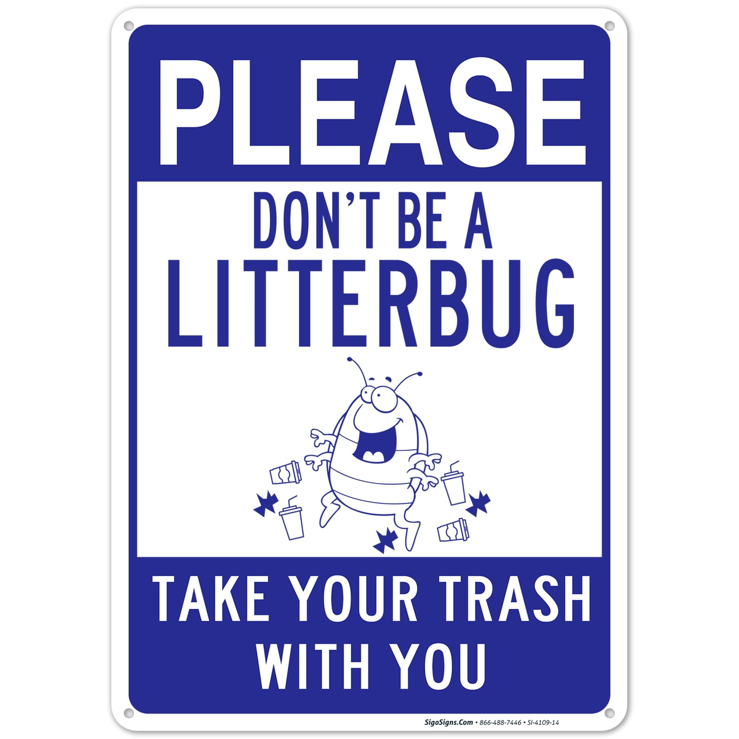 Please Don't Be A Litterbug Sign, 10x14 Aluminum