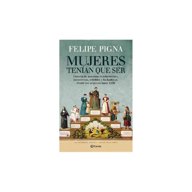 Mujeres tenían que ser Planeta 9789504927556
