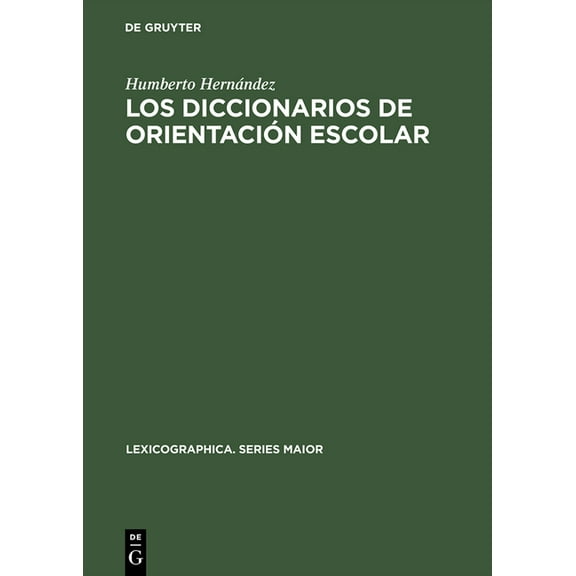 Lexicographica. Series Maior Los diccionarios de orientación escolar, Book 28, (Hardcover)