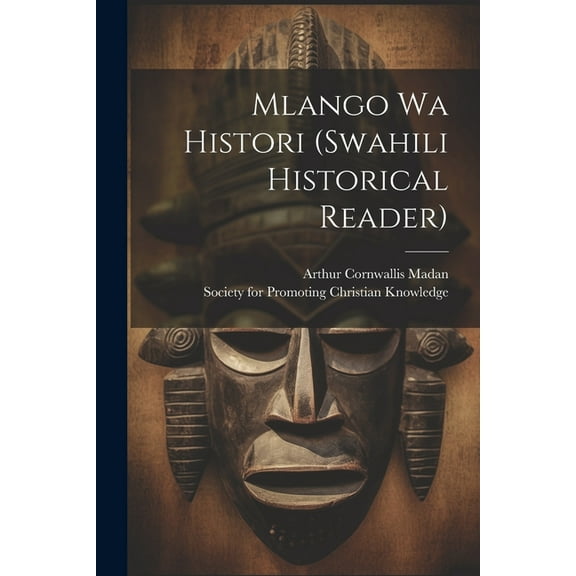 Mlango Wa Histori (swahili Historical Reader) (Paperback)