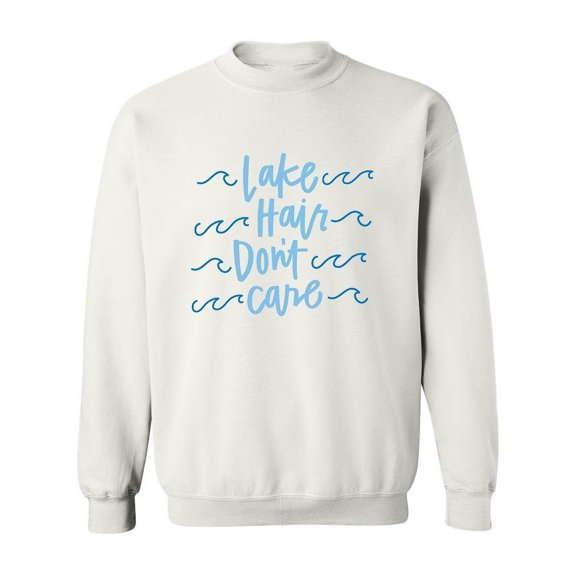 Lake Hair Don't Care. Sweatshirt Women -Image by Shutterstock, Female 5X-Large