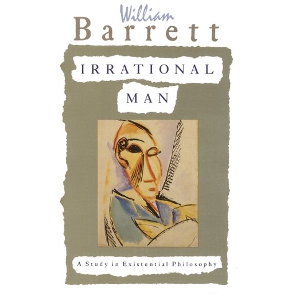 Pre-Owned Irrational Man: A Study in Existential Philosophy Paperback