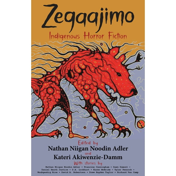 Zegaajimo: Indigenous Horror Fiction, (Paperback)