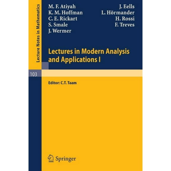 Lecture Notes in Mathematics Lectures in Modern Analysis and Applications I, Book 103, (Paperback)