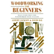 Pre-Owned Woodworking for Beginners (Paperback 9781585744268) by Albert Jackson, David Day