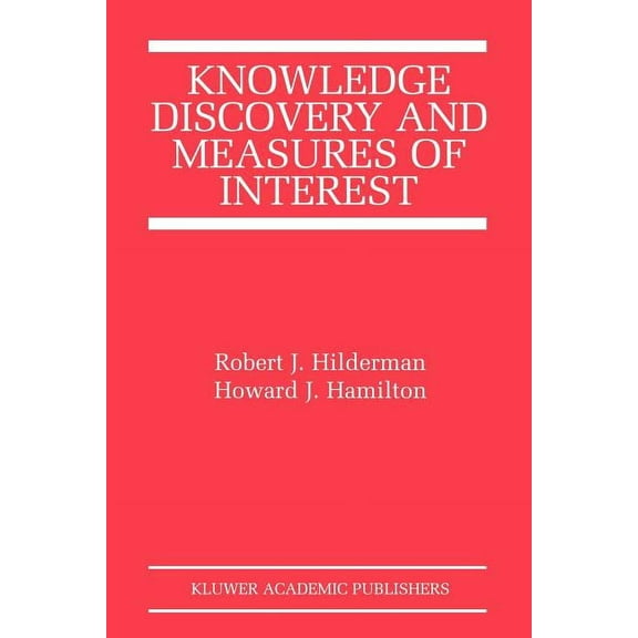 The Springer International Engineering a Knowledge Discovery and Measures of Interest, Book 638, (Paperback)