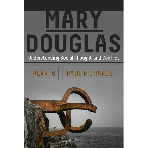 Mary Douglas: Understanding Social Thought and Conflict, (Paperback)