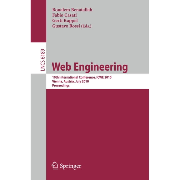 Web Engineering: 10th International Conference, Icwe 2010, Vienna, Austria, July 5-9, 2010. Proceedings, (Paperback)