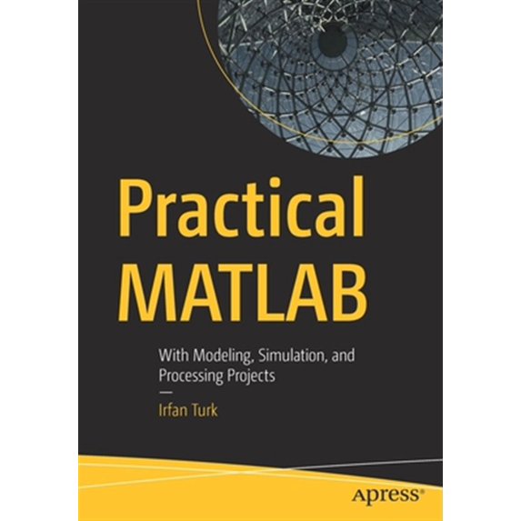 Pre-Owned Practical MATLAB: With Modeling, Simulation, and Processing Projects, (Paperback)