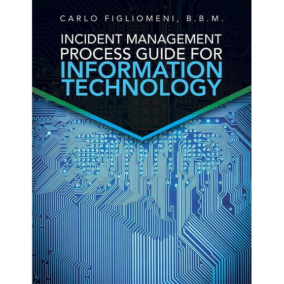 Incident Management Process Guide For Information Technology, (Paperback)