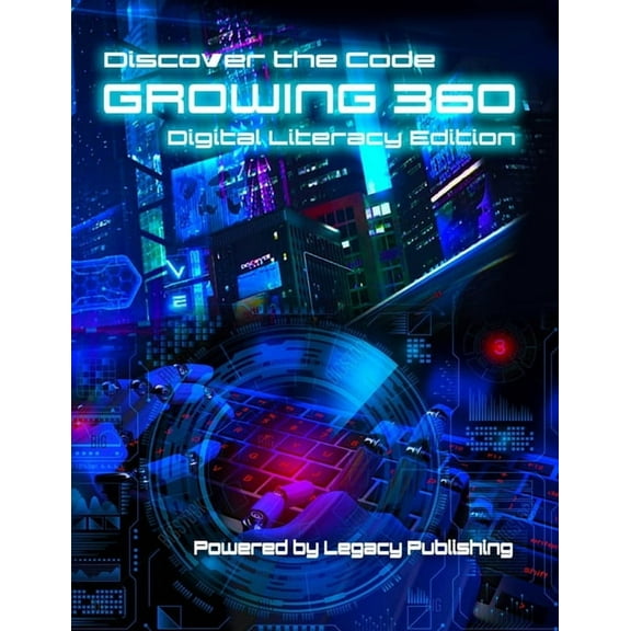Growing 360: Digital Literacy Edition, (Paperback)
