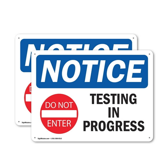 (2 Pack) Testing In Progress OSHA Notice Sign 18 Inch X 12 Inch Indoor / Outdoor Rust-Free Aluminum Metal Signs for Workplace, Workshop, and Construction Site, Made in the USA