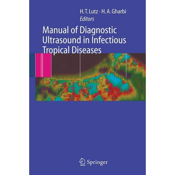 Manual of Diagnostic Ultrasound in Infectious Tropical Diseases, (Paperback)