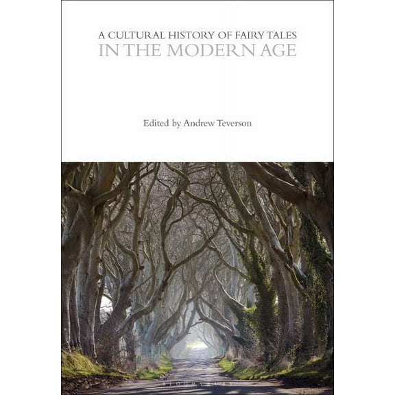 Cultural Histories: A Cultural History of Fairy Tales in the Modern Age (Hardcover)