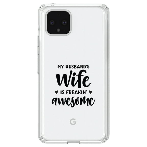 DistinctInk Clear Shockproof Hybrid Case for Google Pixel 4 (6.1" Screen) - TPU Bumper Acrylic Back Tempered Glass Screen Protector - My Husband's Wife is Freaking Awesome