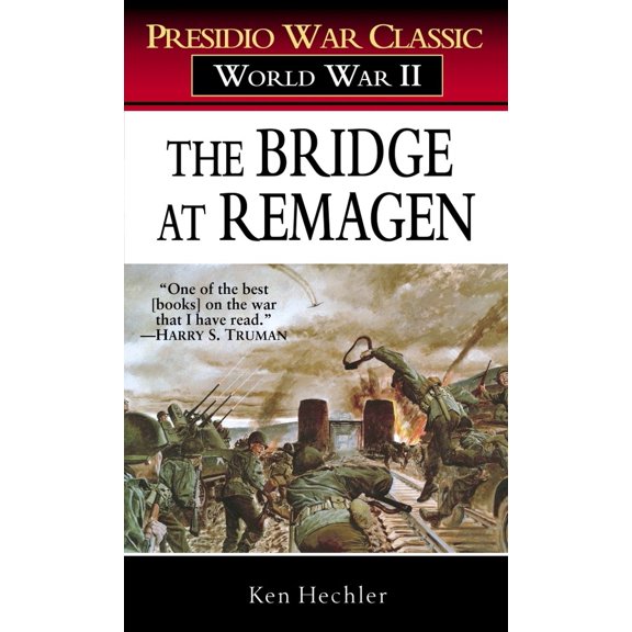 Pre-Owned The Bridge at Remagen: The Bridge at Remagen: A Story of World War II (Paperback) by Ken Hechler