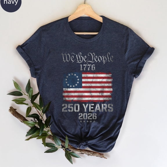 250th America Anniversary Shirt 250 Years of Freedom America T Shirt We The People 250 Years of Freedom Patriotic Tee with USA Flag