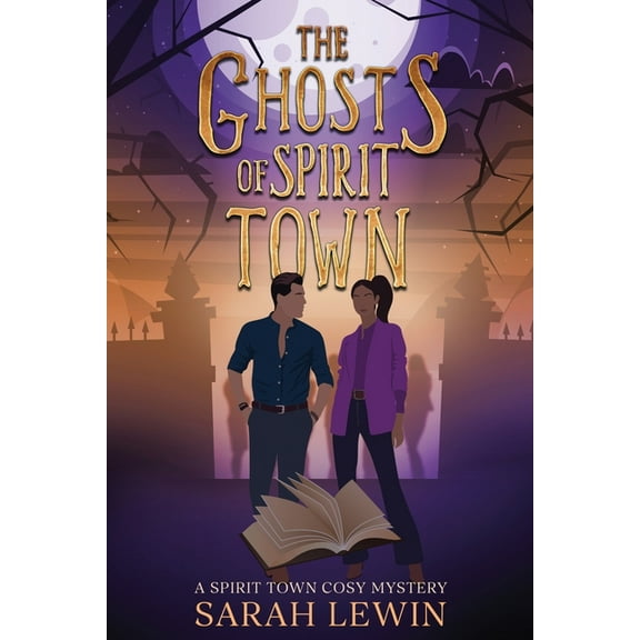 Spirit Town The Ghosts of Spirit Town, (Paperback)