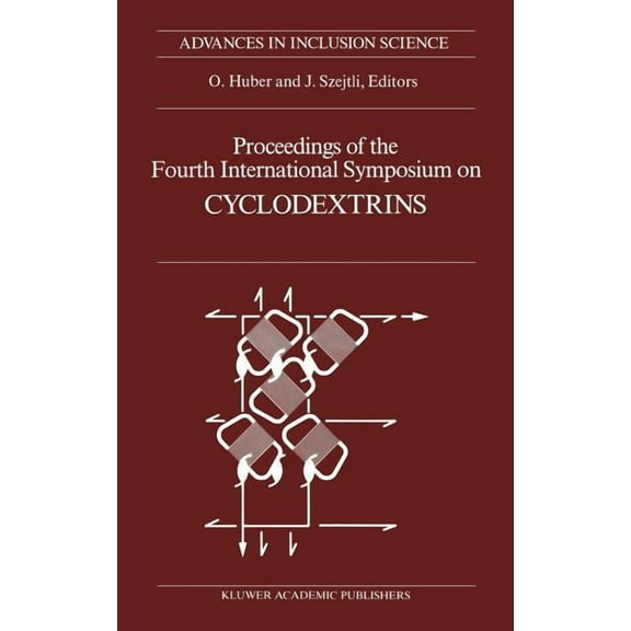 Advances in Inclusion Science Proceedings of the Fourth International Symposium on Cyclodextrins: Munich, West Germany, April 20-22, 1988, Book 5, (Hardcover)