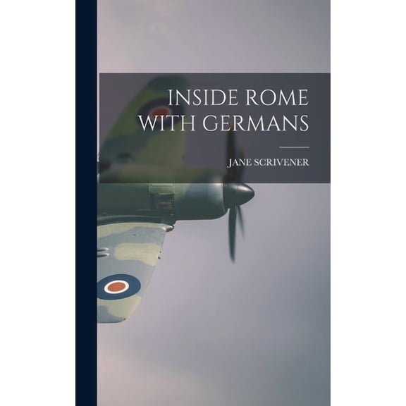 Inside Rome with Germans, (Hardcover)