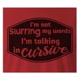 thumbnail image 3 of 9 Crowns Tees I'm Not Slurring I'm Talking In Cursive Funny Drinking T-Shirt (Unisex Red, X-Large), 3 of 3