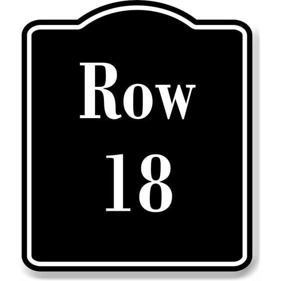 Row 18 Aisle Black Sign 8.5x10