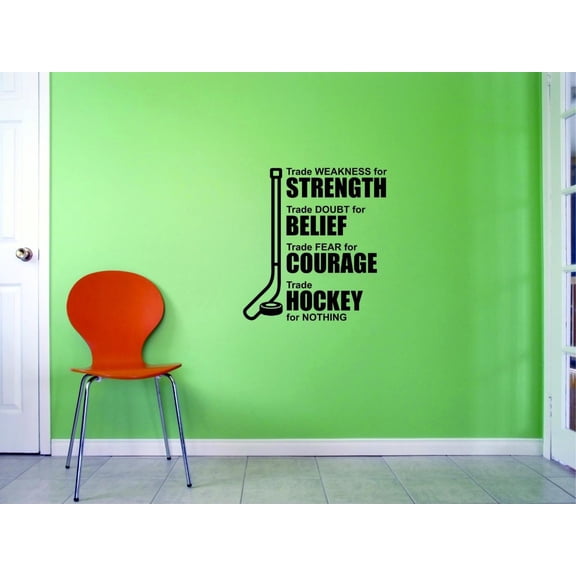 New Wall Decals Trade Weakness For Strength, Doubt For Believe, Fear For Courage, Trade Hockey For Nothing Size: 14x28 Inches Color: Black