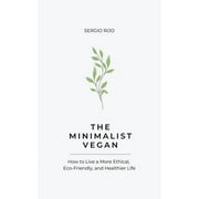 The Minimalist Vegan (Paperback)